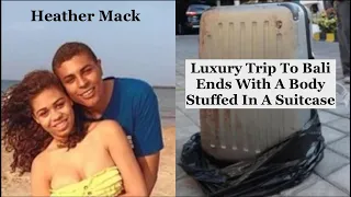 Luxury Trip To Bali Ends w/ A Body Stuffed In A Suitcase | Heather Mack | Whispered ASMR True Crime