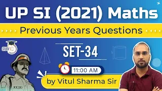 Uttar Pradesh SI 2021 Exam - Maths Previous Years Questions by Vitul Sharma for UP SI 2021 Exam