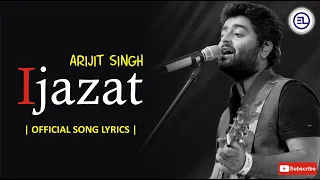 Arijit Singh Ijazat Lyrics | One Night Stand | Meet Bros, Shabir Ahmad | Entertainment Lopez |