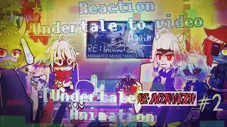 🇺🇸🇷🇺Undertale reacts #2 Frisk,Sans,Paps,Toriel,Asgore, Undyne song: Re:incornation Again Rus/Eng