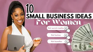 10 Small Business Ideas YOU can start under $100 As A WOMAN (Make Money From Home)
