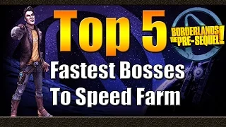 Borderlands The Pre Sequel | Top 5 | Fastest Bosses to Speed Farm