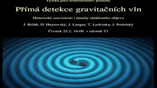 Bičák, Heyrovský, Langer, Ledvinka, Podolský - Přímá detekce gravitačních vln (MFF FDP   25.2.2016)