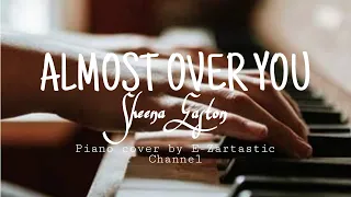 Almost Over You - (Sheena Easton) | piano cover : Ezraplayz