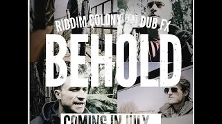 Riddim Colony feat Dub Fx - Behold (Teaser #1) 2014