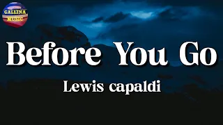 🎵 Lewis capaldi - Before You Go || Miley Cyrus, Rema, The Weeknd (Lyrics)