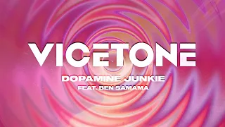 Vicetone - Dopamine Junkie (Official Lyric Video) (feat. Ben Samama)