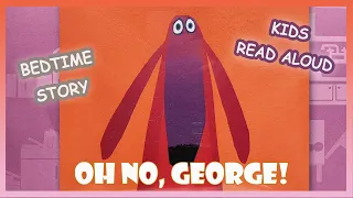 🐶Oh No, George! | A Funny Kids Book, Read Aloud About What Will Geroge do? #ourreadingcircle