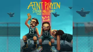 Steven Malcolm - "Ain't Playin" ft. Social Club Misfits (Official Visualizer)