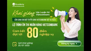 HƯỚNG DẪN HỒ SƠ NỘP VÀO NGÂN HÀNG VIETCOMBANK ĐỢT VI/2023