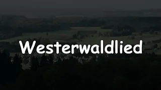 Oh, Du schöner Westerwald  (English and German lyrics)