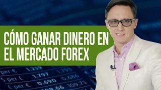 Cómo ganar dinero en el mercado FOREX /Juan Diego Gómez