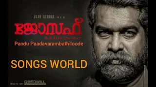 Pandu Paadavarambathiloode | Malayalam Movie Song | Joseph (2018)