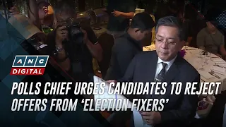 Polls chief urges candidates to reject offers from ‘election fixers’