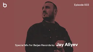 Special Mix for Baijan Records by Jay Aliyev - Episode 003 | Deep House Relax