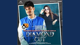 Diamond Cut (feat. Gurlez Akhtar)