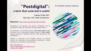 Credited webinar 18 May 2021: Postdigital: a term that sucks but is useful