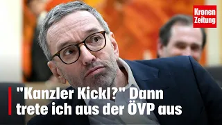 "Kanzler Kickl?" "Dann trete ich aus der ÖVP aus" | krone.tv NEWS