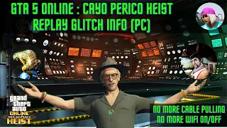 No Cable Pulling How To SOLO Cayo Perico Heist REPLAY GLITCH  *UPDATED WITH FACTS* PC Works Feb 2023