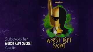 Subwoolfer - Worst Kept Secret (Audio)