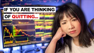 If you’re thinking of Quitting Trading - Watch This!