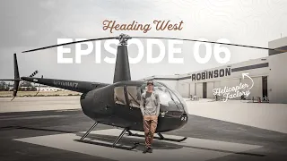 Saying Goodbye To Our Helicopter For Good... | Ep 6 Heading WEST