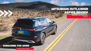 2022 Mitsubishi Outlander Aspire Detailed Review
