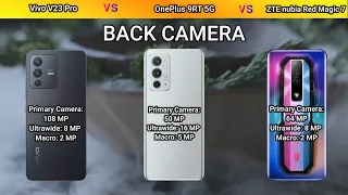 Vivo V23 Pro VS Oneplus 9RT 5G VS ZTE nubia Red Magic 7 || Phone comparison