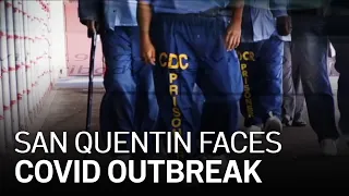 San Quentin Prison Faces New COVID Outbreak, Sparking Fears of 2020 All Over Again