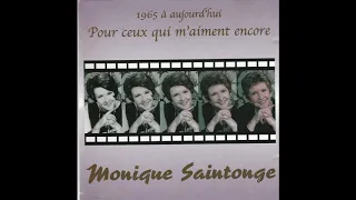 Monique Saintonge   -   Pour ceux qui m'aiment encore