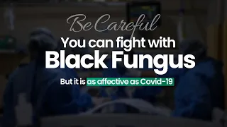 Black Fungus | Is it the next Covid-19? | Symptoms of Black Fungus and Treatment Info