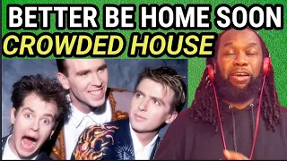 Made me think of... CROWDED HOUSE Better be home soon REACTION - First time hearing