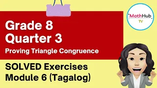 Grade 8 Quarter 3 Week 6 Math ANSWERS AND SOLUTION |  Proving Triangle Congruence in FILIPINO