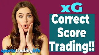 [NEW] 2024 xG Correct Score Trading Strategy