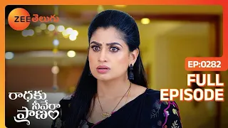 కొంచెమైన బుద్ది ఉందా ? | Radhaku Neevera Praanam | Full Ep 282 | Zee Telugu | 03 Apr 2024