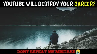 Fulltime youtube will destroy your career?|Don't repeat my mistake |octa