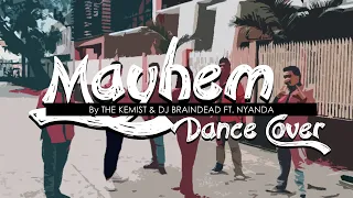 MAPEHNOMENALS - Mayhem (The Kemist & Dj BrainDead ft. Nyanda) DANCE COVER