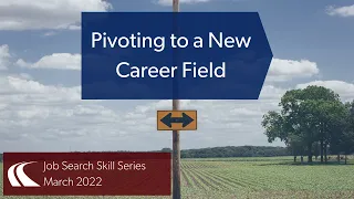 Strategies to use when pivoting to a new career field