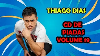CD DE PIADAS VOLUME 19 - HUMORISTA THIAGO DIAS