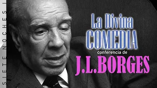 La Divina Comedia: conferencia de Jorge Luis Borges (Siete Noches I)