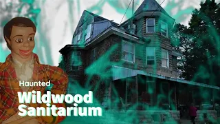 Wildwood Sanitarium Paranormal Investigation