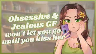 Obsessive & Jealous Girlfriend won't let you go until you kiss her | Audio Roleplay F4A