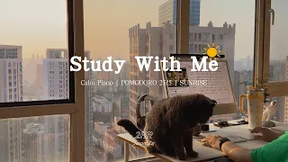 2HOUR STUDY WITH ME | Sunrise☀️｜Calm Piano 🎹｜ Pomodoro 25/5