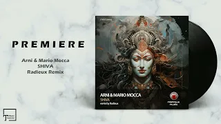 PREMIERE: Arni & Mario Mocca - Shiva (Radieux Remix) [MISTIQUE MUSIC]