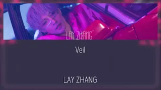 Veil-LAY ZHANG(张艺兴)(레이)【日本語字幕／歌詞／カナルビ】