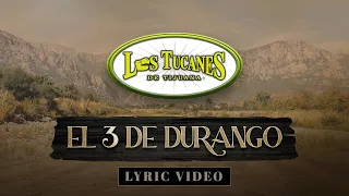 El 3 De Durango – Los Tucanes de Tijuana (Lyric Oficial)