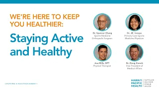 We're Here to Keep You Healthier: Staying Active and Healthy