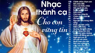 Nhạc Thánh Ca Hay Nhất Hiện Nay - Để Chúa Đến, Cho Con Thấy Chúa - Nghe Để Trở Về Bên Chúa