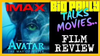 Big Pauly Talks Movies - Avatar The Way of Water (2022) Movie Review (Spoiler Free)