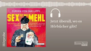 Jürgen von der Lippe: Sex ist wie Mehl. Live-Mitschnitt (Hörprobe)